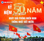 Kỷ niệm 50 năm ngày giải phòng miền Nam, thống nhất đất nước (30/04/1975-30/04/2025)
